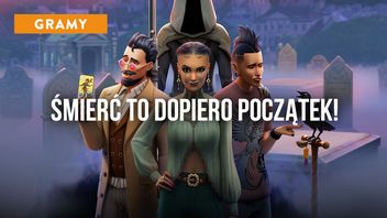 Śmierć to dopiero początek - pograłam w The Sims 4: Życie i śmierć i już nie mogę doczekać się tego, jak zmieni życie moich simów