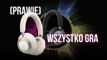 To jedne ze słuchawek, które możliwościami wykraczają poza swój próg cenowy. Recenzja soundcore Space One Pro