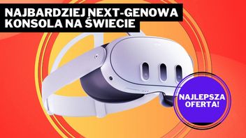 Czegoś takiego nie doświadczyłem od czasów akceleratora grafiki 3D w latach 90.! Gogle Meta Quest 3 to najlepsze urządzenie, by rozpocząć przygodę z VR