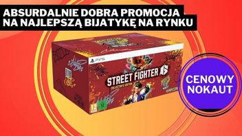 Ta skandalicznie niska cena funduje konkurencji techniczny nokaut. Edycja kolekcjonerska Street Fighter 6 tanio jak nigdy