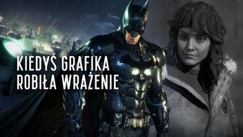 Czy dawniej gry wyglądały lepiej? Nie, ale lubimy się ciągle okłamywać, że tak jest