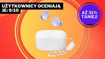 „Najlepszy stosunek jakości do ceny” to mało powiedziane przy promocji na te wyjątkowe słuchawki Ankera