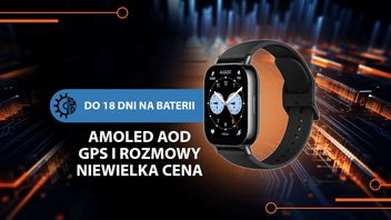 Funkcjonalny i wodoszczelny smartwatch. Za niewielkie pieniądze dostajesz AMOLEDA, GPS i baterię na 18 dni
