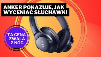 Te słuchawki to jakaś anomalia! W tej cenie nie znalazłem lepszego zestawu niż Ankera