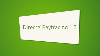 Microsoft ogłasza nową wersję DirectX Raytracing 1.2, obiecując „przełomowe zwiększenie wydajności”