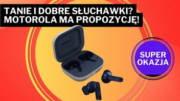 Motorola chce rządzić nie tylko w smartfonach! „To moje najlepsze słuchawki bezprzewodowe od lat”