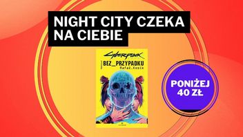 Trzeba wpaść w niezłą cyberpsychozę, żeby ominąć taką okazję. Cyberpunk 2077: Bez przypadku w twardej oprawie na Amazonie w świetnej cenie!