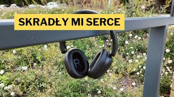 Słuchawki tak dobre, że podebrała mi je żona. Przez jedną funkcję chętnie kupię drugą parę