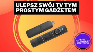 Google Chromecast i Xiaomi Mi Box mogą się schować! Amazon Fire TV Stick zamieni telewizor w istne centrum dowodzenia