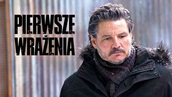Początek drugiego sezonu The Last of Us to cisza przed burzą, choć zostawił mnie z wątpliwościami