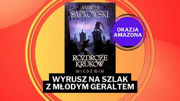 Młody Geralt nie znał życia i Sapkowski to pokazał. Przez Wiedźminem 4 to będzie świetna lektura