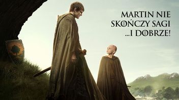 George R. R. Martin pewnie nigdy nie skończy swojej sagi - i dobrze, skoro dostaliśmy Rycerza Siedmiu Królestw