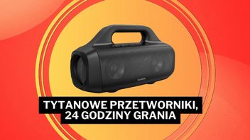 „Zbierałem szczękę z podłogi”. Ten głośnik brzmi jak „kino domowe 800 W”, a teraz jest tańszy o 40% na Amazonie