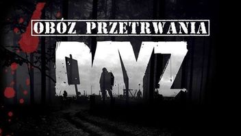 Obóz przetrwania DayZ: poradnik instalacji moda i cenne porady dla ocalałych