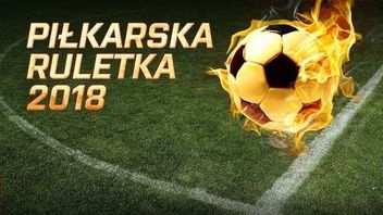 Znamy zwycięzców Piłkarskiej Ruletki GOLa 2018