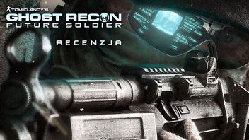 Recenzja gry Ghost Recon: Future Soldier - czy Call of Duty nawiedziło Drużynę Duchów?