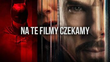 Najbardziej oczekiwane filmy 2022 roku