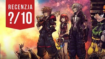 Recenzja Kingdom Hearts 3 - nienawidzę kochać tej serii
