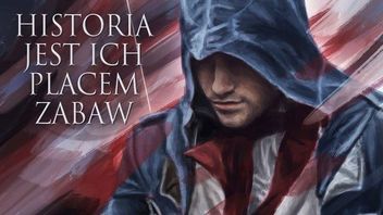 Historia to ich plac zabaw - jak mocno seria Assassin's Creed opiera się na faktach - część II