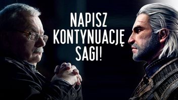 Mam nadzieję, że Sapkowski jednak napisze kontynuację Sagi o wiedźminie