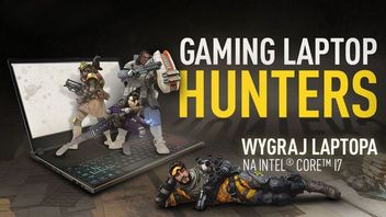 Gaming Laptop Hunters - do wygrania wybrany laptop z Intel Core i7