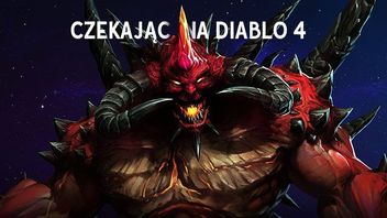 W co grać, czekając na Diablo 4? Gry i mody, które wypełnią pustkę po diable