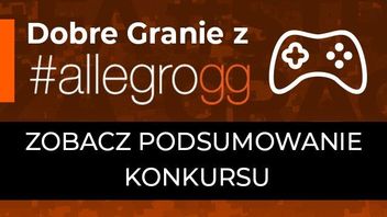 Dobre granie z #AllegroGG - podsumowanie konkursu
