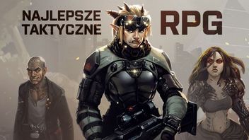 Role play na turowo – 25 najlepszych taktycznych gier RPG