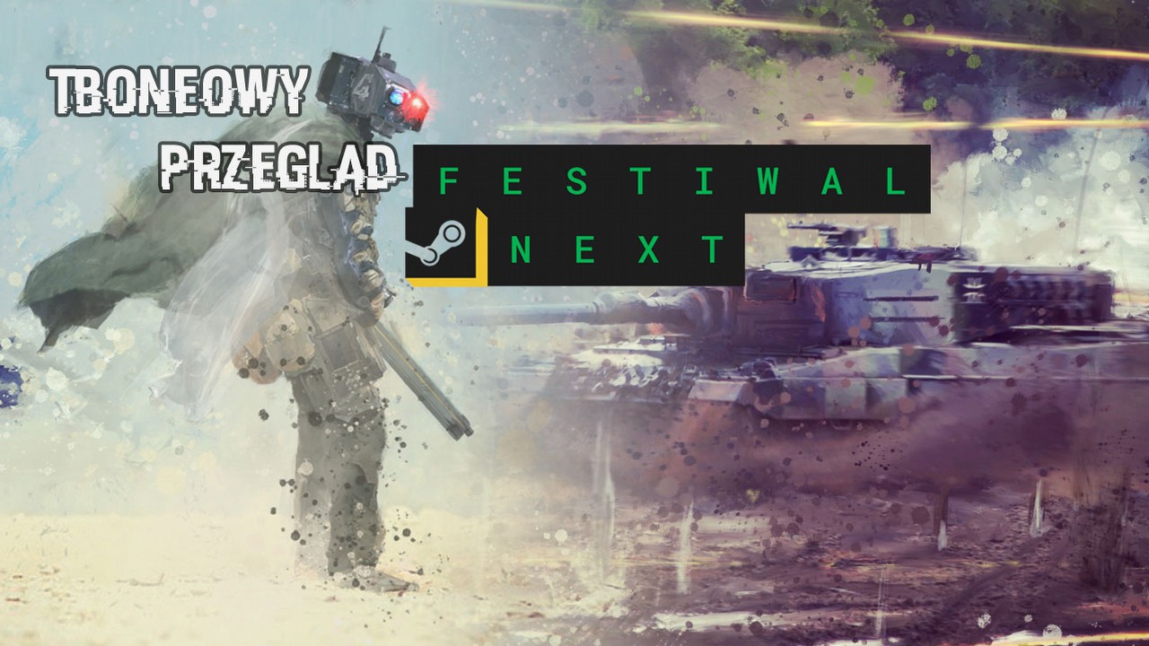 Najciekawsze strategie ze Steam Next Fest i nowe premiery - Tbone'owy przegląd.