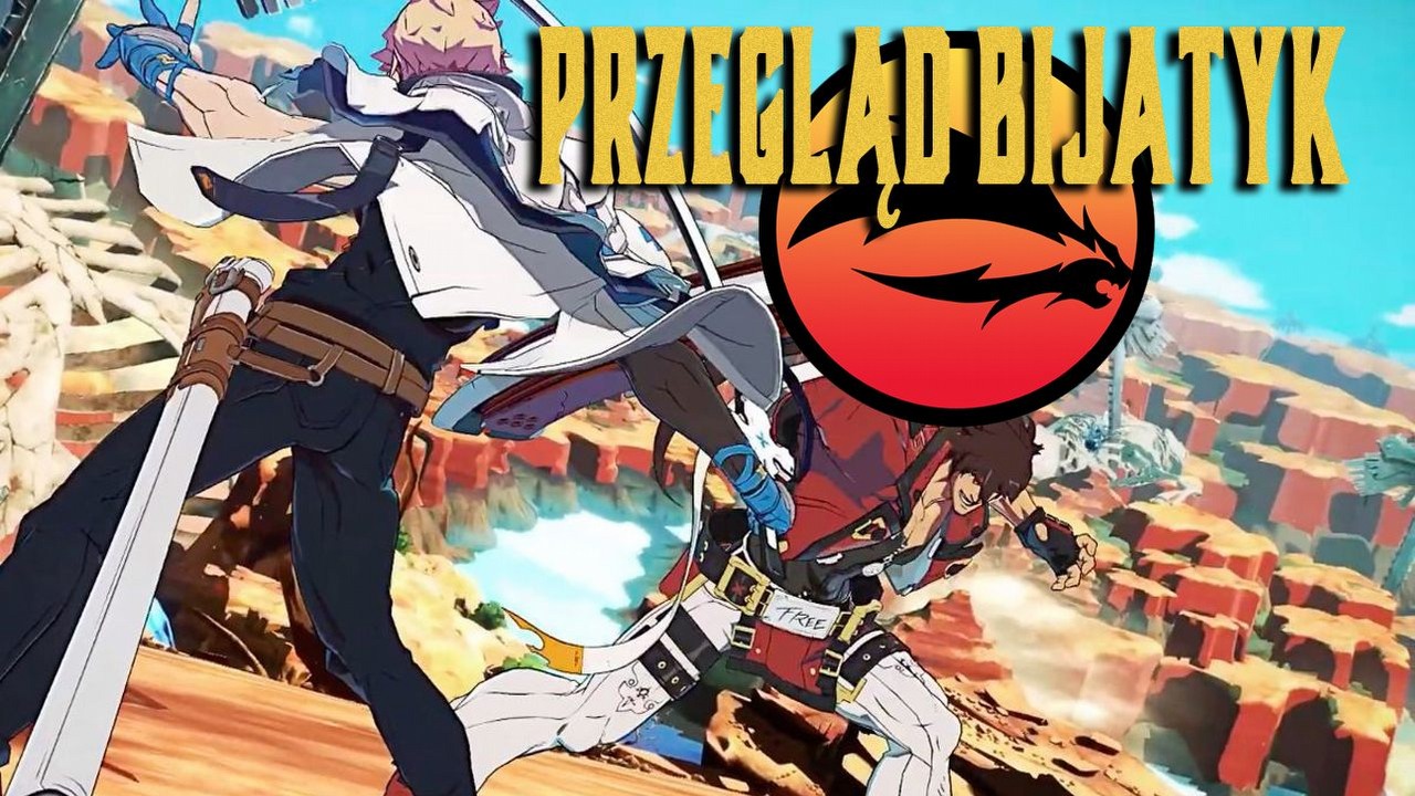 Recenzja Guilty Gear Strive, nowa ekranizacja Mortal Kombat - wilczy przegląd bijatyk.