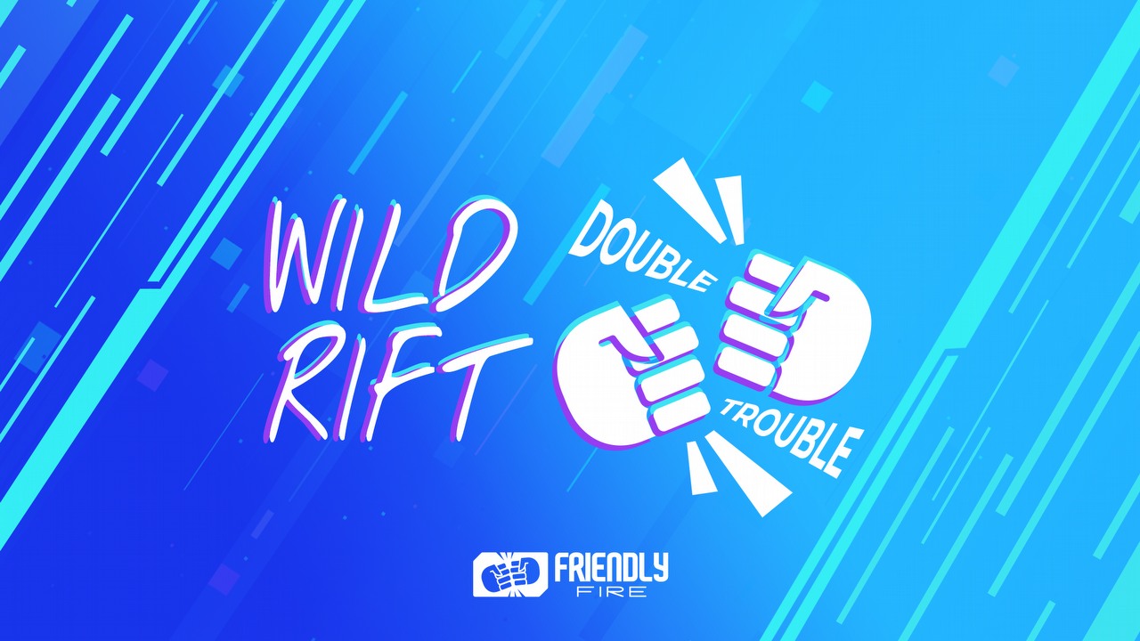 Wild Rift Double Trouble - weź udział w turnieju i zgarnij kasę w jeden wieczór!.