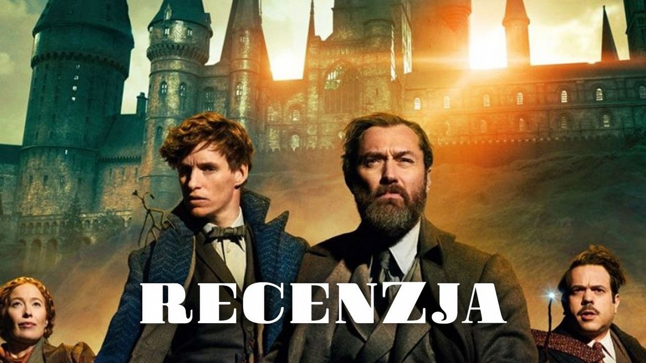 Potter nie jest już dla dzieci, Fantastyczne zwierzęta: Tajemnice Dumbledore’a - recenzja.
