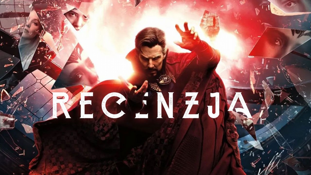 Zobaczyłem horror od Marvela. Moja recenzja Doktora Strange 2.