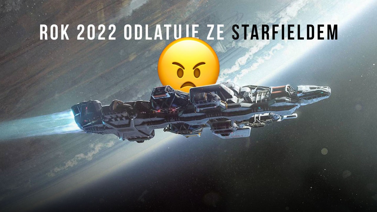 Nie ma Starfielda, nie ma grania. 2022 rok zapowiada się na frustrację.