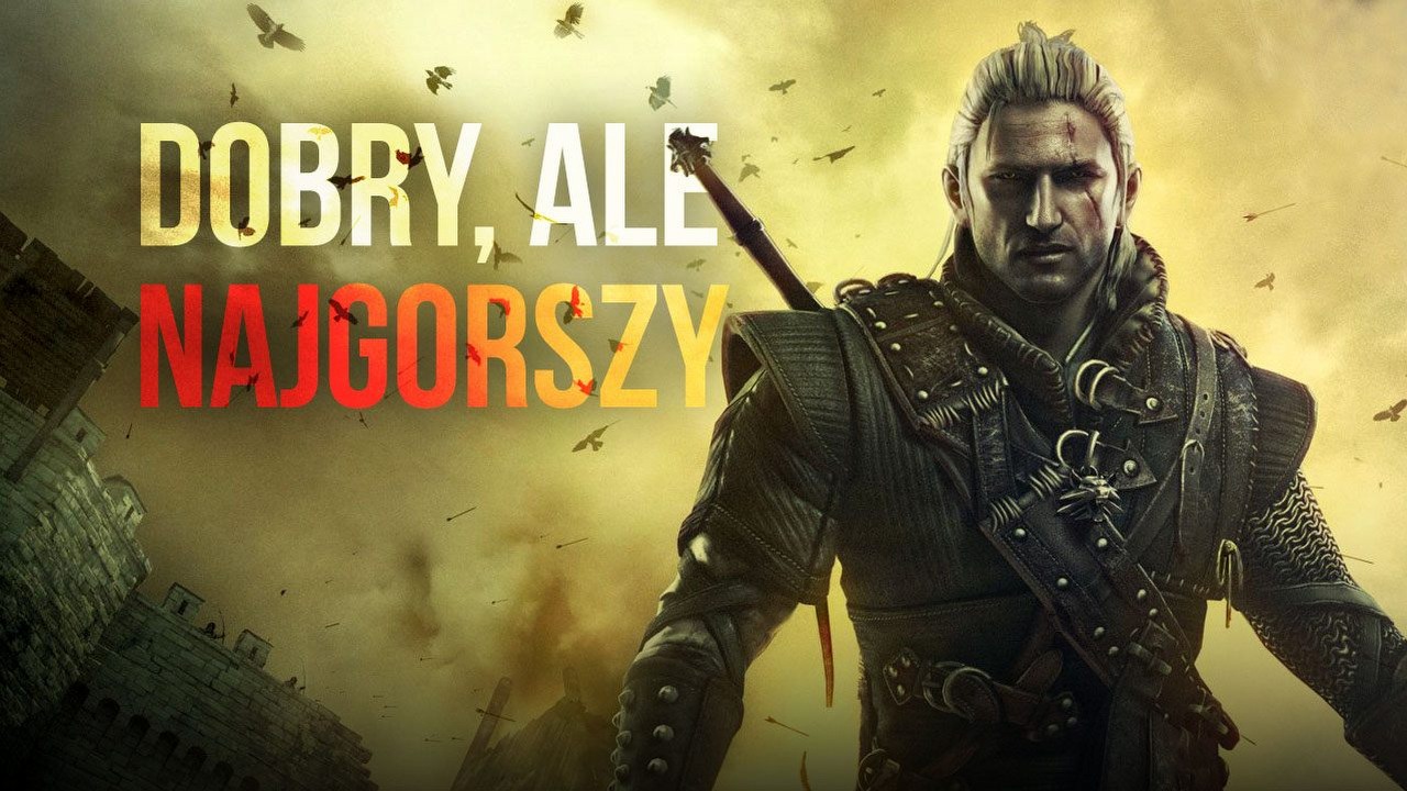 11 lat najgorszego Wiedźmina, którego i tak mam za świetną grę.