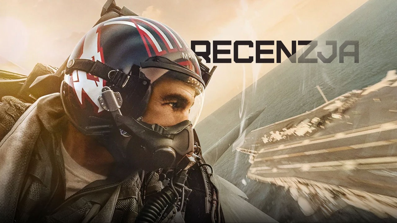 Nie spodziewałem się, że Top Gun: Maverick będzie tak fenomenalnym filmem.
