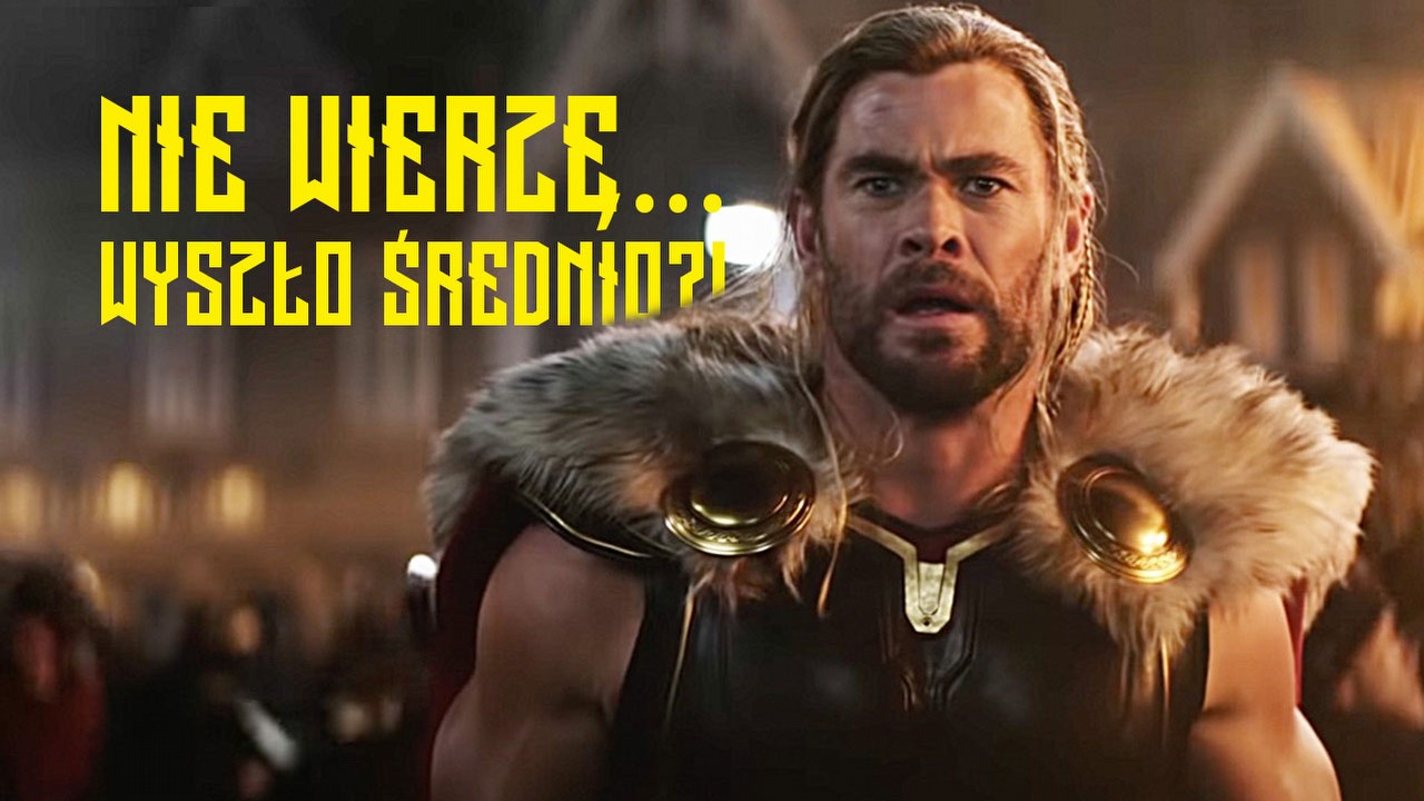 Thor: Love and Thunder uświadomił mi, że nie czuję już Marvela.