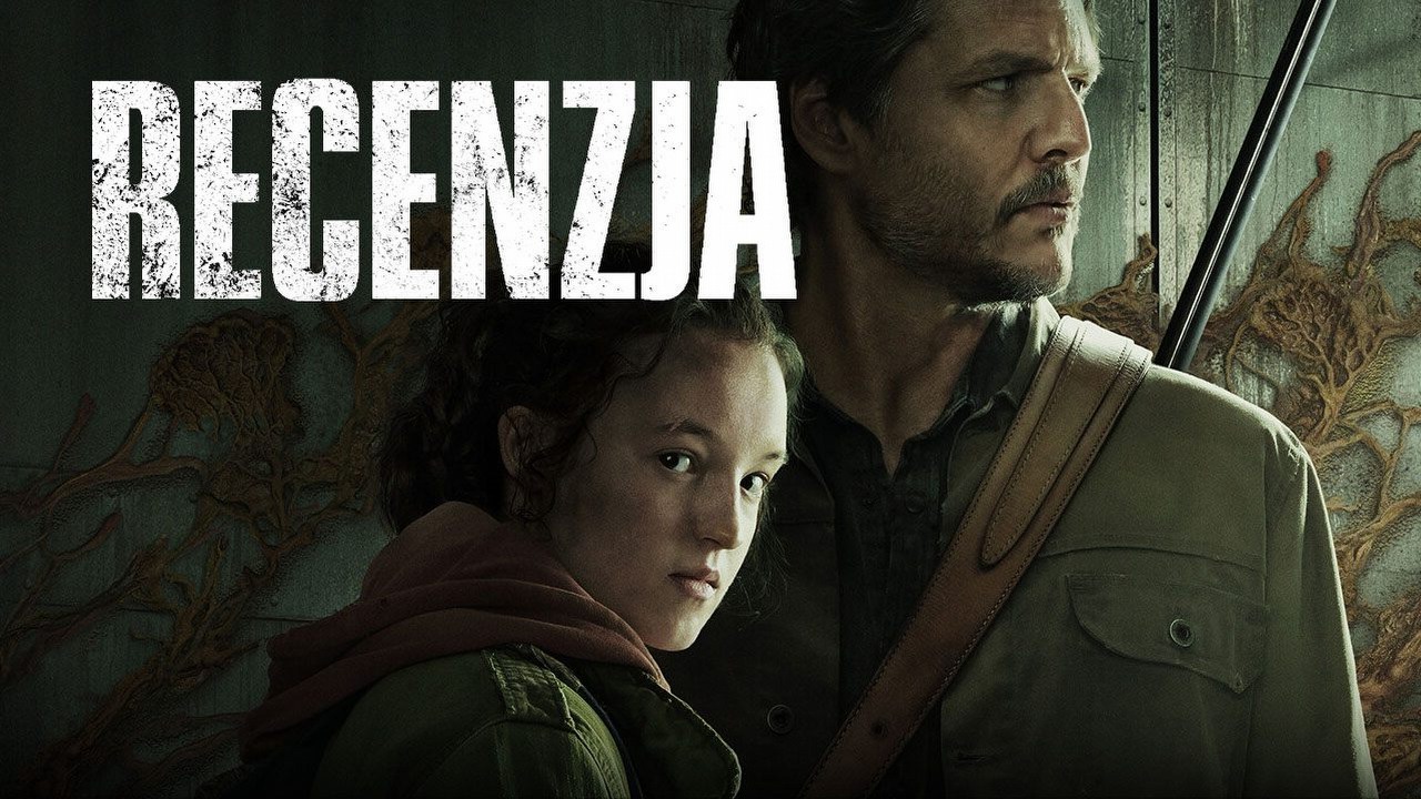 Nie grałem w The Last of Us, ale serial HBO jest też dla mnie, źródło grafiki: The Last of Us, twórcy: Craig Mazin, Neil Druckmann, HBO MAX 2023.