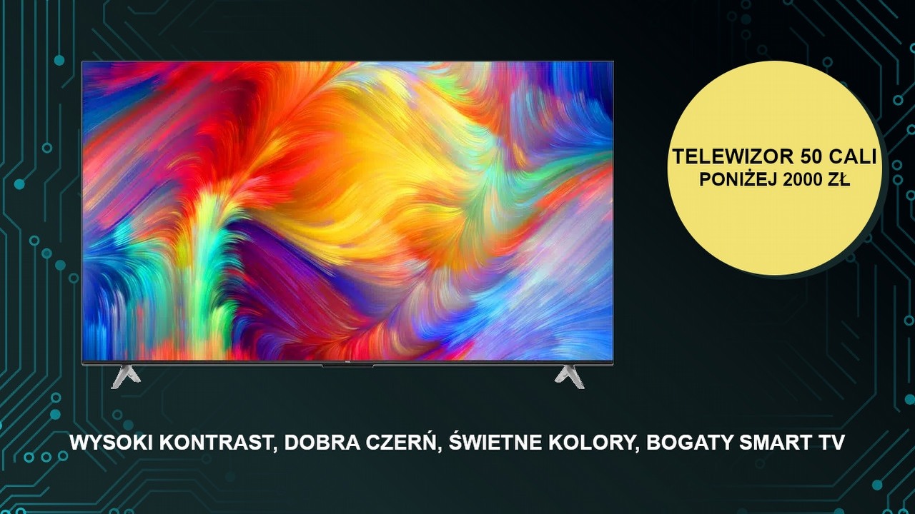 Przystępny cenowo, 50-calowy telewizor z ponadprzeciętnie wysokim kontrastem.