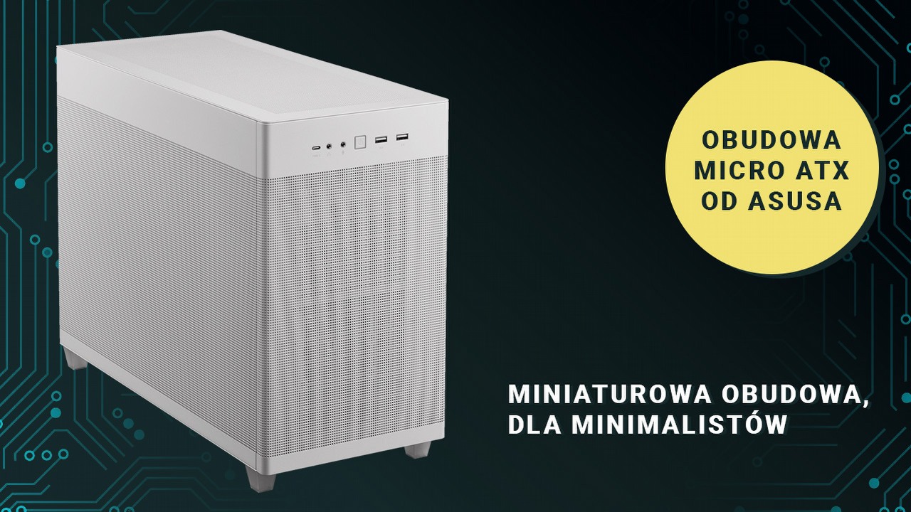 Miniaturowa obudowa, która nie boi się wyzwań.