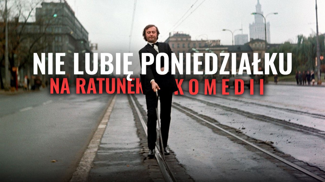 Nie lubię poniedziałku ma formułę, która mogłaby ocalić polskie komedie, źródło grafiki: Nie lubię poniedziałku, reż. Tadeusz Chmielewski, Zespół Filmowy „Plan”.