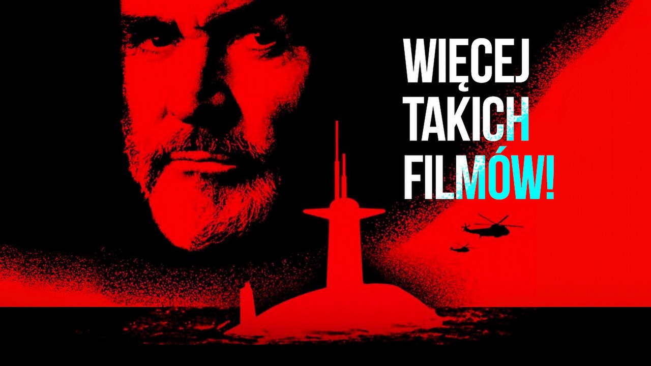 Brakuje mi takich thrillerów jak Polowanie na Czerwony Październik, ten film jest kultowy nie bez powodu, źródło grafiki: Czerwony Październik, John McTiernan, Paramount Pictures, 1990..