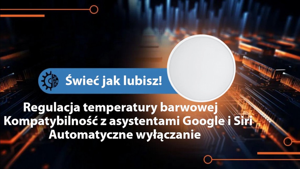 Inteligentna lampa, która rozświetli Twój dzień.