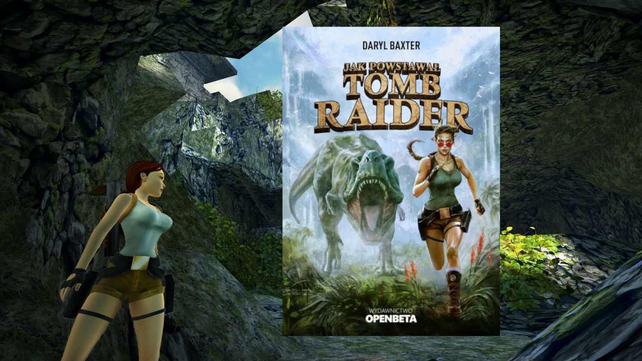 „Jak powstawał Tomb Raider” wyjaśnia kulisy produkcji jednej z najważniejszych gier wszech czasów, źródło grafiki: Aspyr | Open Beta.