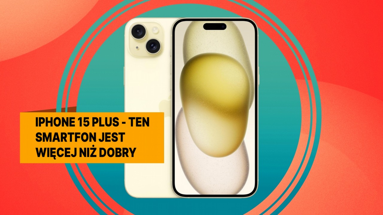 Za te pieniądze kupisz flagowego Samsunga, ale po co, skoro możesz mieć iPhone’a 15 Plus. Smartfon Apple dostępny jest teraz w wyjątkowo kuszącej cenie, źródło grafiki: Apple; materiały promocyjne.