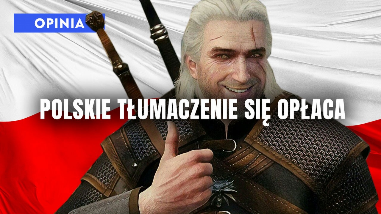 Jako gracz i jako tłumacz powiem: tworzenie polskich wersji gier się opłaca, choć jest to ciężka praca.