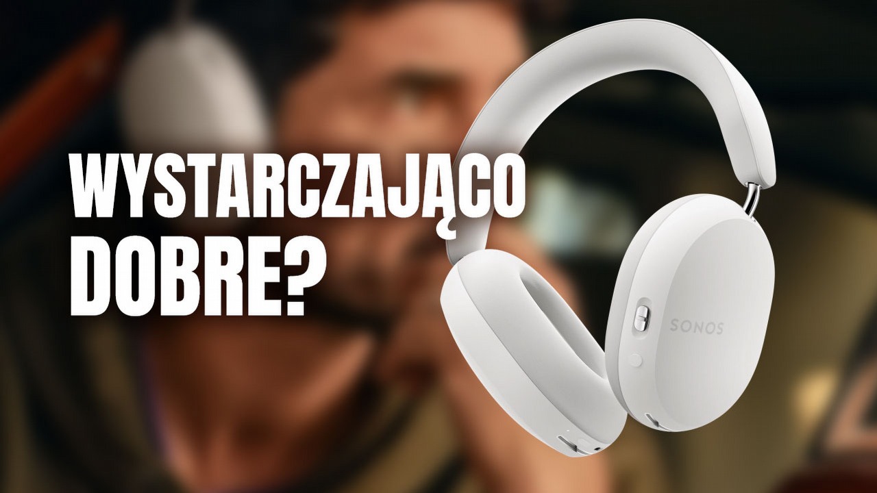 Miałem nadzieję na więcej przy sprzęcie tej klasy. Recenzja słuchawek Sonos Ace.