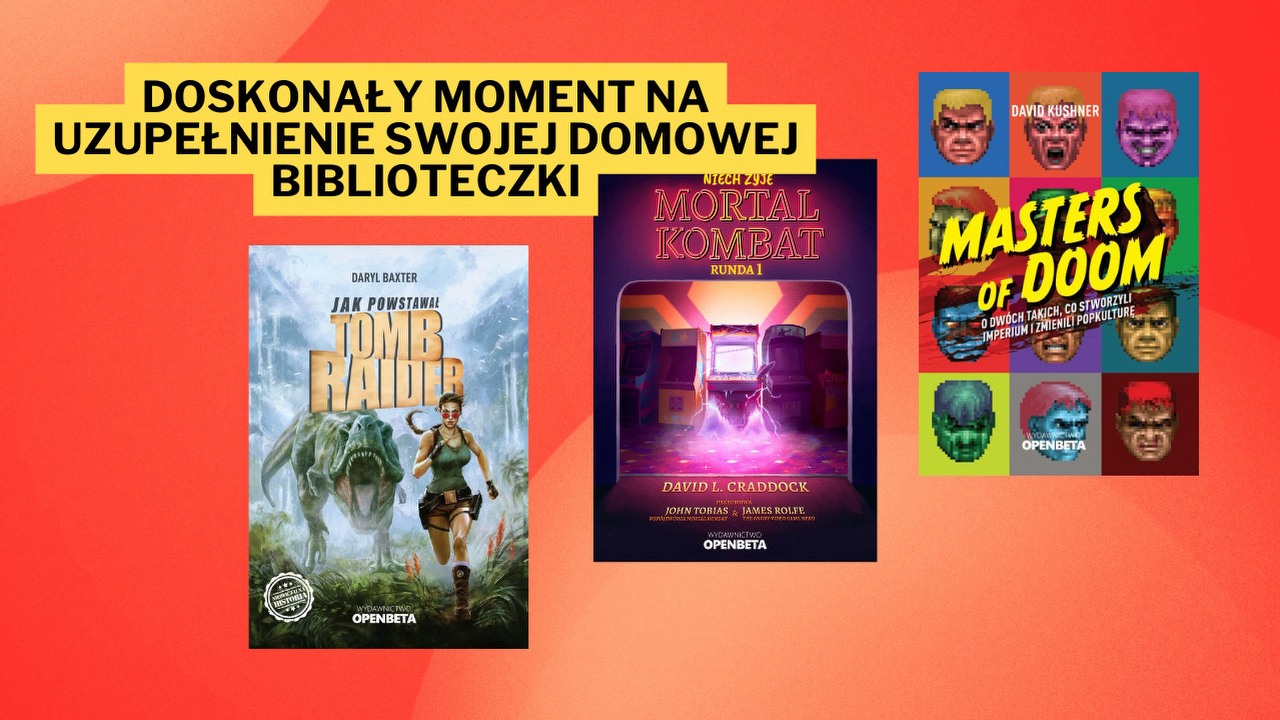 Ta promocja to miód na serce każdego gracza. Książki wydawnictwa Open Beta to skarbnica wiedzy na temat powstawania takich kultowych produkcji jak Doom, Mortal Kombat czy Tomb Raider, źródło grafiki: Open Beta.