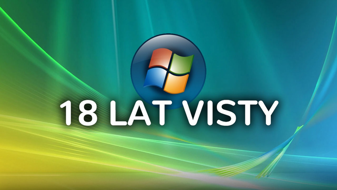 18 lat temu na rynek trafił znienawidzony Windows Vista. System wyprzedził swoje czasy, ale nie zdążyliśmy go docenić.