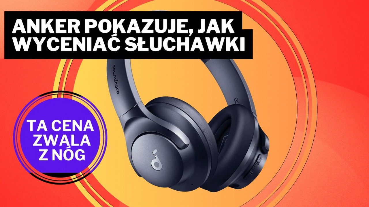 Te słuchawki to jakaś anomalia! W tej cenie nie znalazłem lepszego zestawu niż Ankera, źródło grafiki: Anker.